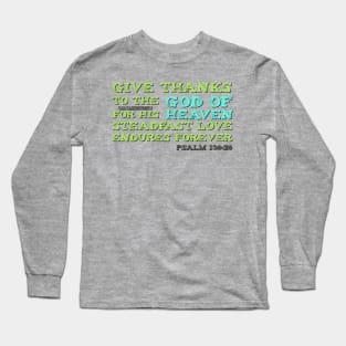 Give Thanks for God's Love Scripture Bible Verse Long Sleeve T-Shirt